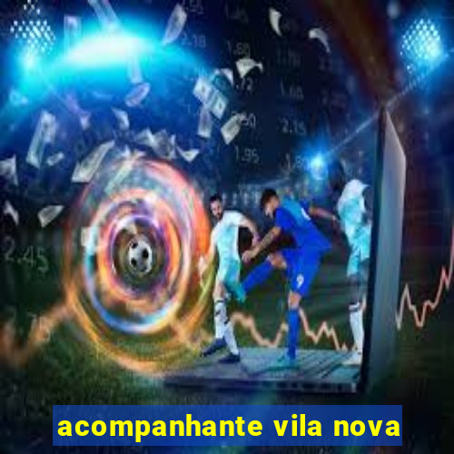 acompanhante vila nova